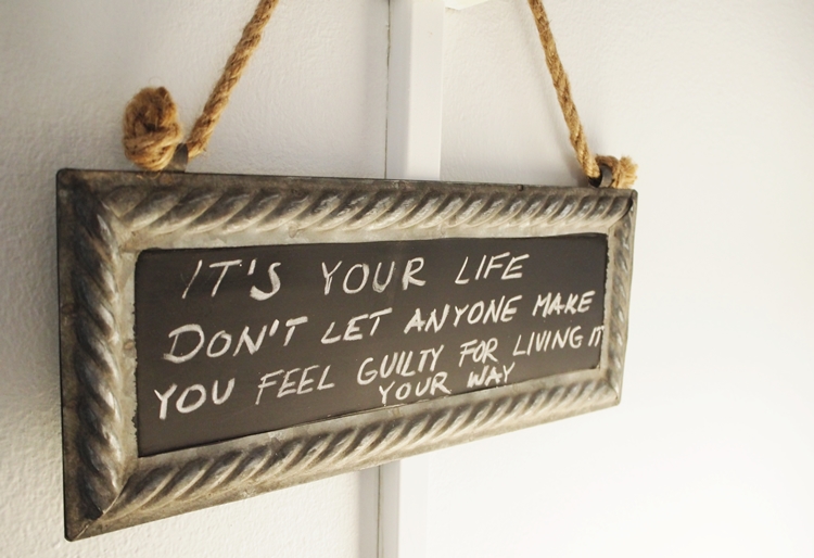”It’s your life” &ndash; kyltti